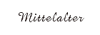 Mittelalter